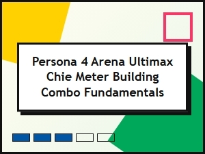 Chie Meter Build Combos for Beginners