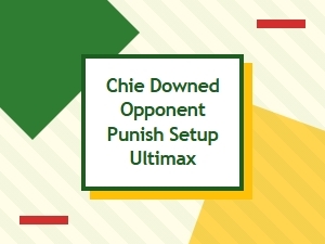 Chie's Punishing Setup After a Downed Opponent