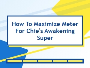 Boost Chie's Awakening Super Meter Damage