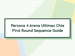 A Guide to Chie's Opening Moves